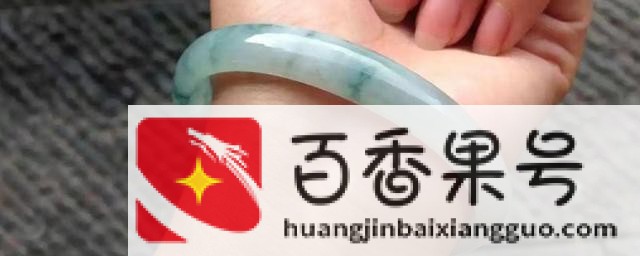 玉手镯怎么养才会越来越透亮